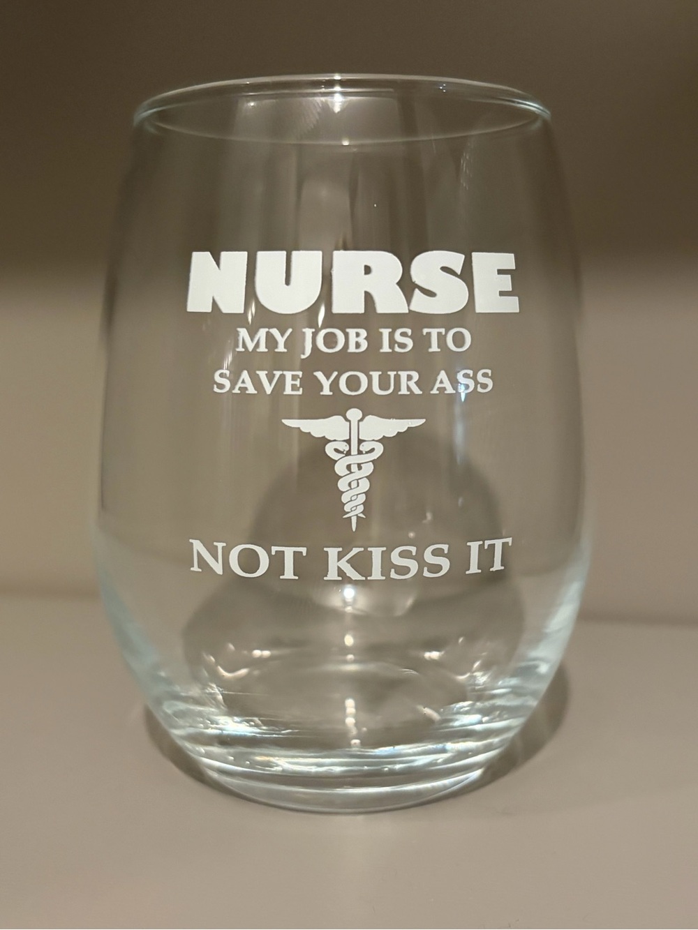 Wine glass for that special nurse in your life!